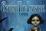 Beyond the Invisible – Evening
